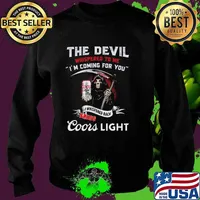 The Devil Whispered To Me I’m Coming For You Bring Coors Light Skull Shirt Sweater