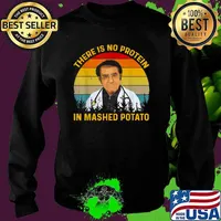 There Is No Protein In Mashed Potato Dr Younan Dr Now Vintage Sunset Shirt Sweater