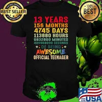 13 Years Old 156 Months 4745 Days 113880 Hours 6832800 Minutes 409968000 Seconds Of Being Awesome Official Teenager Shirt