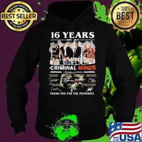 16 Years 2005 2021 Criminal Minds Thank You For The Memories Signature Shirt Hoodie