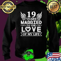 19 Years Married To The Love Of My Life Wedding Anniversary Shirt Sweater