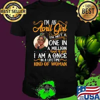 I'm An April Girl I’m Not A One In A Million I Am A Once Kind Of Woman Black Women Aries Shirt