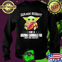 Damn Right I Am A Arizona Cardinals Fan Now And Forever Baby Yoda Shirt Sweater