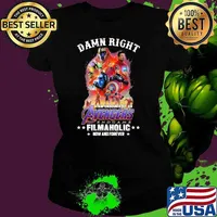 Damn Right I Am Undoubtedly An Avengers Endgame Filmaholic Now And Forever Shirt Ladies tee