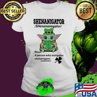 Definition Shenanigator Noun A Person Who Instigates Baby Yoda Irish Patricks Day Shirt Ladies tee