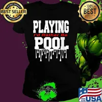 Dope Playing Pool Decor I’d Rather Be Playing Pool Shirt Ladies tee