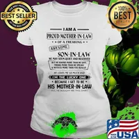 I Am A proud mother In Law Son In Law His Mother In Law Shirt Ladies tee