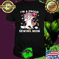 I Am A Proud Sewing Mom Unicorn Shirt