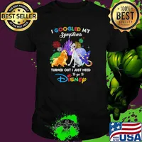 I Googled My Symptoms Turned Out I Just Need To Go To Disney Lady And The Tramp Movie Shirt