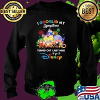 I Googled My Symptoms Turned Out I Just Need To Go To Disney Snow White And 7d Movie Shirt Sweater