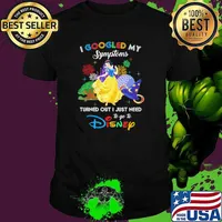 I Googled My Symptoms Turned Out I Just Need To Go To Disney Snow White Movie Shirt