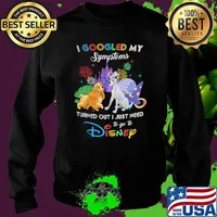 I Googled My Symptoms Turns Out I Just Need To Go To Disney Lady And The Tramp Shirt Sweater