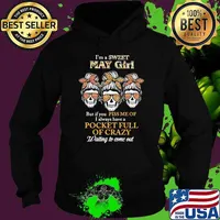 I'm A Sweet May Girl But If You Piss Me Of I Always Have A Pocket Full Of Crazy Waiting To Come Out Lepoard Skull Shirt Hoodie