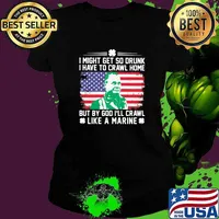 I Might Get So Drunk I Have To Crawl Home But By God I'll Crawl Like A Marine American FLag Shirt Ladies tee