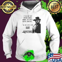 If You Came Here Expecting Rainbows Unicorns Safe Spaces And Political Rude Awakening Clint Eastwood Shirt Hoodie