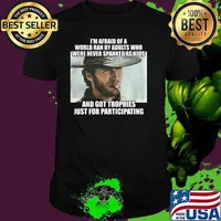Im Afraid Of A World Ran By Adults Who Were Never Spanked As Kids Clint Eastwood Shirt
