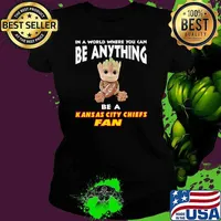 In A World Where You Can Be Anything Be A Kansas City Chiefs Fan Baby Groot Shirt Ladies tee