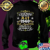 Legends Were Born In May 1940 One Of A King Aged Limited Edition Perfectly Life Begins At 81st Shirt Sweater