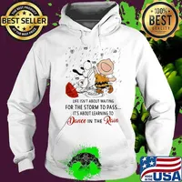 Life Isn’t About Waiting For The Storm To Pass Its About Learning To Dance In The Rain Snoopy And Charlie Shirt Hoodie