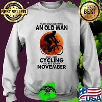 Never Undeerestimate An Old Man Who Loves Cycling And Was Born In November Blood Moon Shirt Sweater