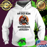 Never Underestimate An Old Man Who Loves Motocross And Was Born In January Blood Moon Shirt Hoodie