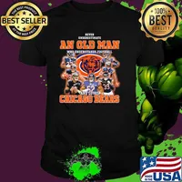 Never Underestimate An Old Man Who Understands Football And Loves Chicago Bears Signature Shirt