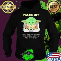Piss Me Off I Will Slap You So Hard Even Google Won’t Be Able To Find Baby Yoda Shirt Hoodie