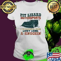Pit Lizard Motorsports If The Race Car Is A Rockin Don't Come A Knockin Shirt Ladies tee