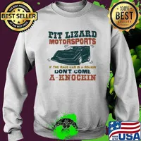 Pit Lizard Motorsports If The Race Car Is A Rockin Don't Come A Knockin Shirt Sweater