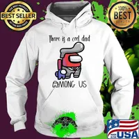 There Is A Cool Dad Among Us Father’s Day Shirt Hoodie