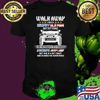 Walk Away I Am A Grumpy Old Man I Am The Property Of A Freaking Awesome Jeep Lady But She Is A Bit Crazy And Scares Me Sometimes Shirt
