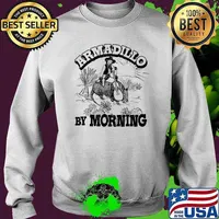 Armadillo by Morning funny cowgirl pun music country Texas Shirt Sweater