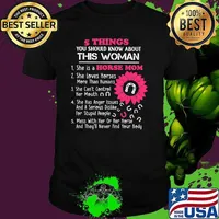 5 Things You Should KNow About This Woman She Is A Horse Mom Flower shirt