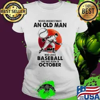 Never Underestimate An Old Man Who Loves Baseball And Was Born In October Blood Moon Shirt Ladies tee