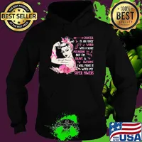 Cancer Is An Ugly Word With A Scary Meaning But I'm Brave And Awesome I Will Fight It With My Super Power Strong Girl Shirt Hoodie