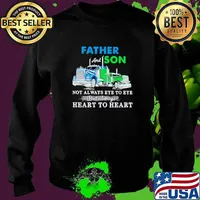 Father And Son Not Always Eye To Eye But Always Heart To Heart Truck Shirt Sweater