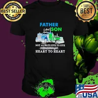 Father And Son Not Always Eye To Eye But Always Heart To Heart Truck Shirt