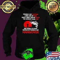 Fishing Is My Partying Lunres Are My Beer Rods And Reels Are my Shots The Hookset Is My Buzz And Going To Work Instead Of Fishing Is My Hangover Shirt Hoodie