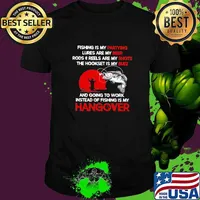 Fishing Is My Partying Lunres Are My Beer Rods And Reels Are my Shots The Hookset Is My Buzz And Going To Work Instead Of Fishing Is My Hangover Shirt