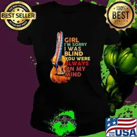 Girl I'm Sorry I Was Blind You Were Always On My Mind Guitar America Shirt Ladies tee