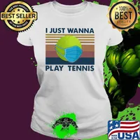 I Just Wanna Play Tennis Mask Vintage Shirt Ladies tee