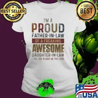 I'm A Proud Father In Law Of A Freaking Awesome Daughter In Law Shirt Ladies tee
