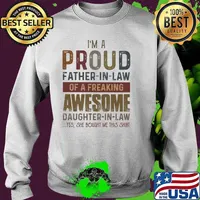 I'm A Proud Father In Law Of A Freaking Awesome Daughter In Law Shirt Sweater