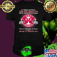 I would rather stand with crimson tide and be judge by the world than to stand with the world and be by crimson tide shirt