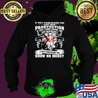 If they stand behind you protection if they stand beside you give them respect show no mercy alabama crimson Hoodie