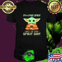 Im a free spirit and i do free spirit shit yoda yoga shirt