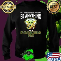 In A World Where You Can Be Anything Be A Packers Fan Baby Yoda Shirt Sweater