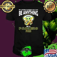 In A World Where You Can Be Anything Be A Packers Fan Baby Yoda Shirt
