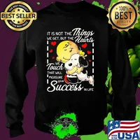 It is not the things we get but the hearts we touch that will measure your success in life snoopy hug charlie Sweater