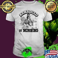 Armadillo by Morning funny cowgirl pun music country Texas Shirt
